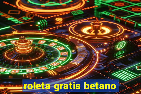 roleta gratis betano